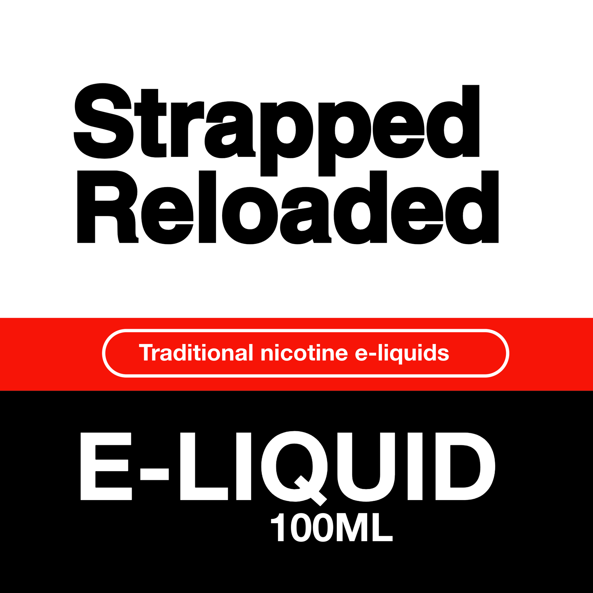 Strapped Reloaded Freebase 100ml Strapped Reloaded premium freebase e-liquids with intense flavour combinations in 100ml bottles